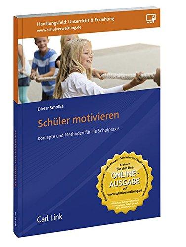 Schüler motivieren: Konzepte und Idee für den Unterricht