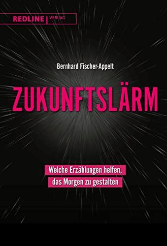 Zukunftslärm: Welche Erzählungen helfen, das Morgen zu gestalten