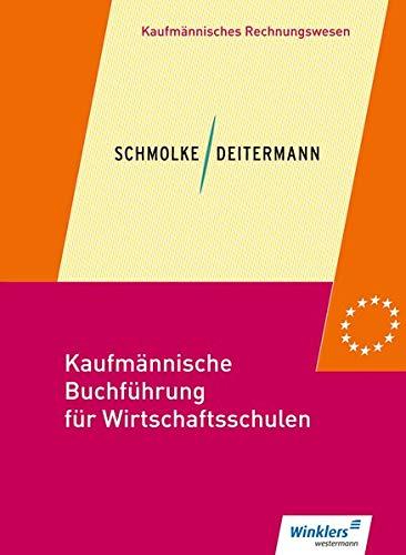 Kaufmännische Buchführung für Wirtschaftsschulen: Einführung in die Finanzbuchhaltung: Schülerband