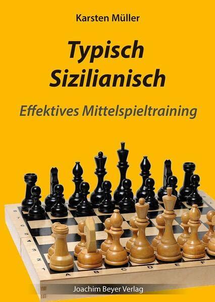 Typisch Sizilianisch: Effektives Mittelspieltraining