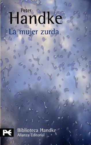 La mujer zurda (El Libro De Bolsillo - Bibliotecas De Autor - Biblioteca Handke, Band 827)