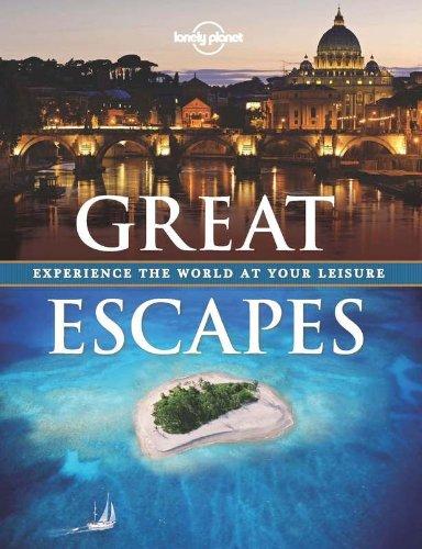 Great escapes : experience the world at your leisure