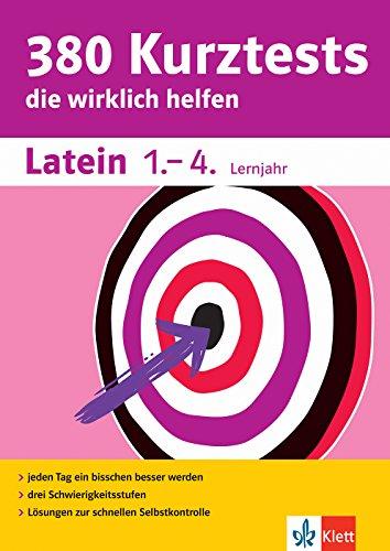 Klett 380 Kurztests Latein 1.-4. Lernjahr: Kurztests, die wirklich helfen