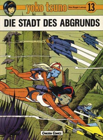 Yoko Tsuno, Bd.13, Die Stadt des Abgrunds