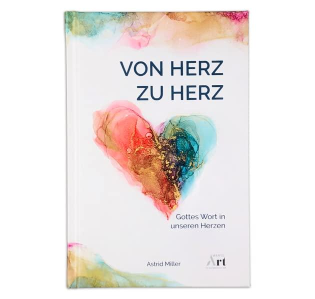 Von Herz zu Herz: Gottes Wort in unseren Herzen