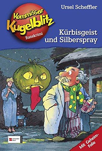 Kommissar Kugelblitz, Band 13: Kürbisgeist und Silberspray