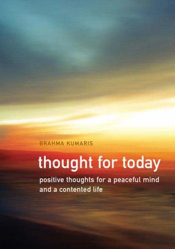 Thought for Today: Positive Thoughts for a Peaceful Mind and Contented Life