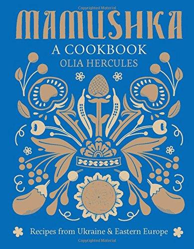 Mamushka: Recipes from Ukraine and Eastern Europe