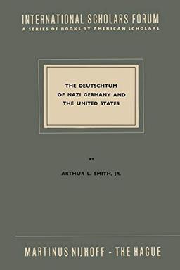 The Deutschtum of Nazi Germany and the United States (International Scholars Forum) (International Scholars Forum, 15, Band 15)