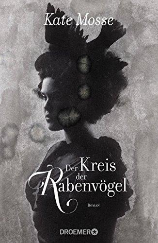 Der Kreis der Rabenvögel: Roman