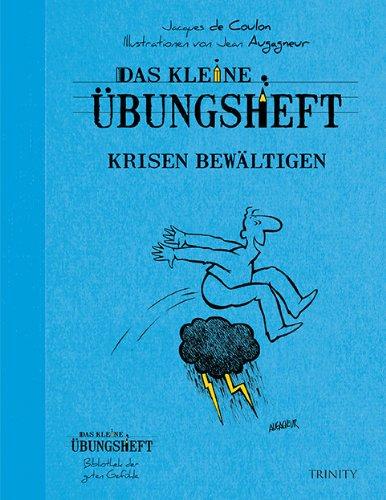 Das kleine Übungsheft - Krisen bewältigen