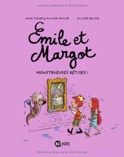 Emile et Margot. Vol. 2. Monstrueuses bêtises !