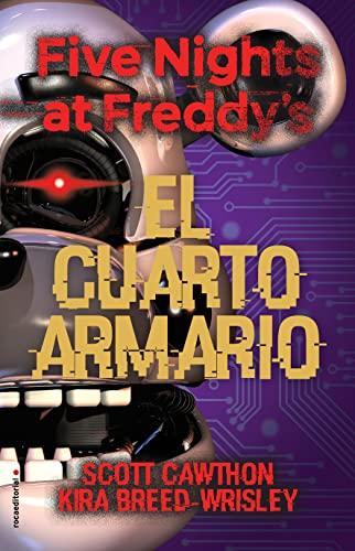 Five Nights at Freddys. El Cuarto Armario (Five Nights at Freddys, 3, Band 3)