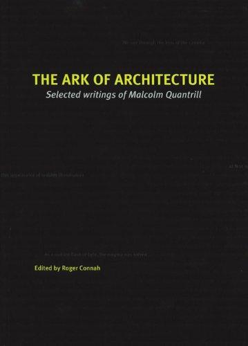 The Ark of Architecture: Selected Writings of Malcolm Quantrill