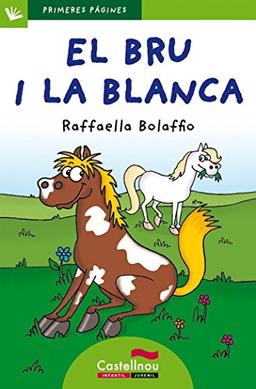 El Bru i la Blanca (lletra de pal) (Primeres Pàgines, Band 26)