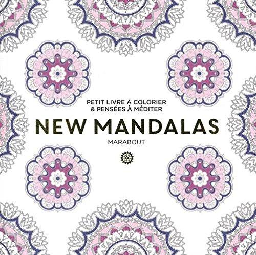 New mandalas : petit livre à colorier & pensées à méditer