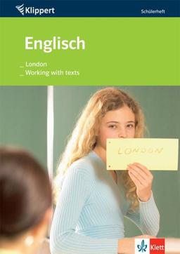 Englisch. London / Working with texts. 7./8. Klasse. Schülerheft