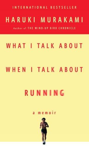 What I Talk About When I Talk About Running (Vintage International)