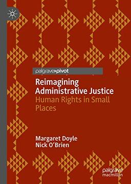 Reimagining Administrative Justice: Human Rights in Small Places