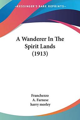 A Wanderer In The Spirit Lands (1913)