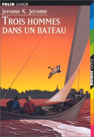 TROIS HOMMES DANS UN BATEAU (Folio Jr 2)