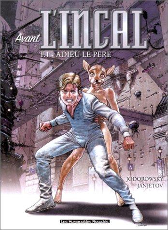 Avant l'Incal. Vol. 1. Adieu le père