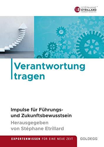 Verantwortung tragen: Impulse für Führungs- und Zukunftsbewusstsein