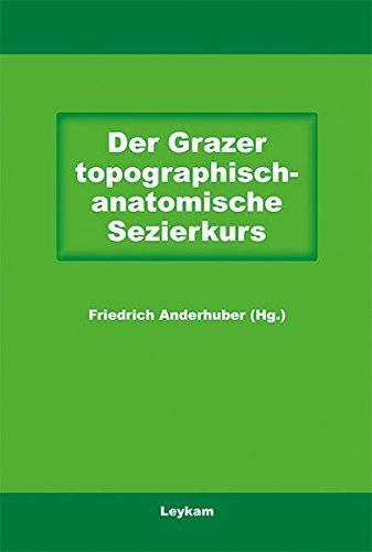 Der Grazer topographisch-anatomische Sezierkurs