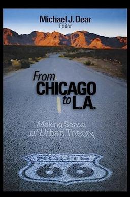 From Chicago to L.A.: Making Sense of Urban Theory