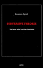 Subversive Theorie. Gesammelte Schriften 03