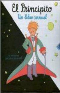 Principito, el - un libro carrusel (Aleph Infantil)