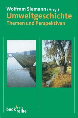 Umweltgeschichte: Themen und Perspektiven