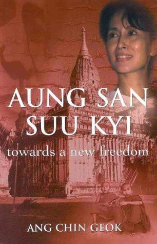 Aung San Suu Kyi: towards a New Freedom