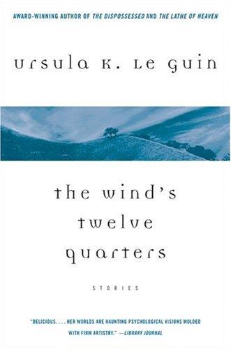 The Wind's Twelve Quarters: Stories