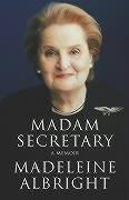 Madam Secretary: A Memoir