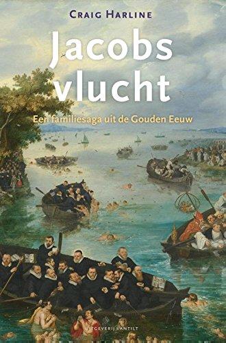 Jacobs vlucht: een familiesaga uit de Gouden Eeuw