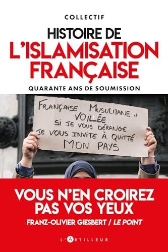 Histoire de l'islamisation française : quarante ans de soumission