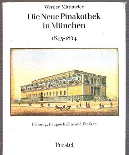 Die Neue Pinakothek in München. Planung, Baugeschichte und Fresken