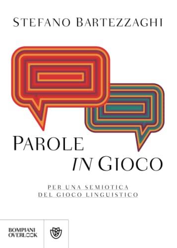 Parole in gioco: Per una semiotica del gioco linguistico (Overlook)