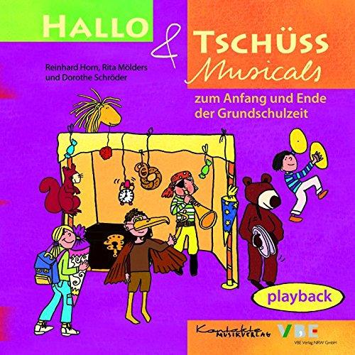 Hallo & Tschüss Musicals: zum Anfang und Ende der Grundschulzeit Playback-CD