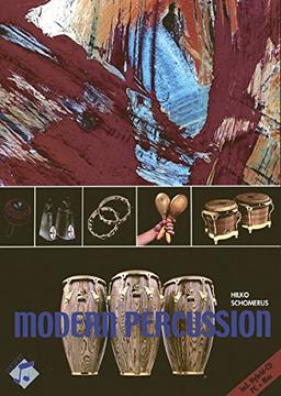 Modern Percussion: Traditionelle und weiterentwickelte Stilistiken. Materialsammlung für Percussionlehrer