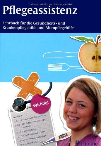 Pflegeassistenz: Lehrbuch für Gesundheits- und Krankenpflegehilfe und Altenpflege