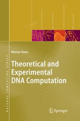 Theoretical and Experimental DNA Computation (Natural Computing Series)