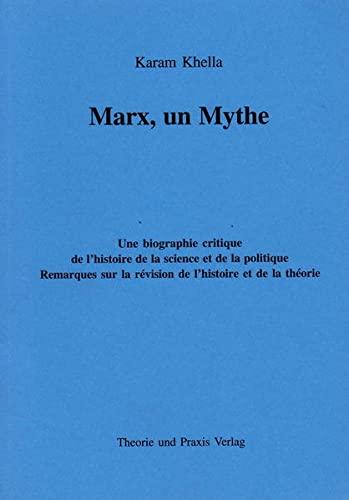 Marx, un Mythe: Une biographie critique de l'histoire de la science et de la politiqueRemarques sur la révision de l'histoire et de la théorie