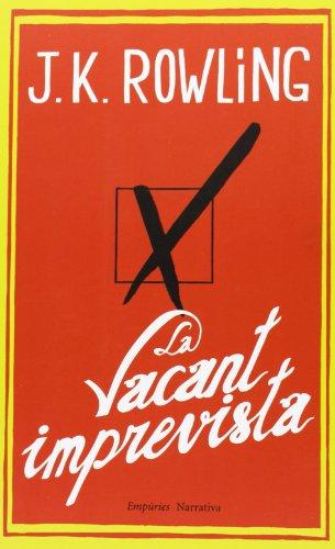 La vacant imprevista (EMPURIES NARRATIVA)