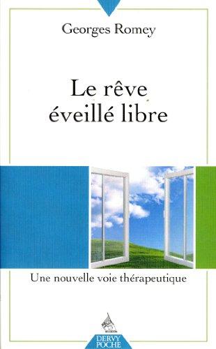 Le rêve éveillé libre : une nouvelle voie thérapeutique