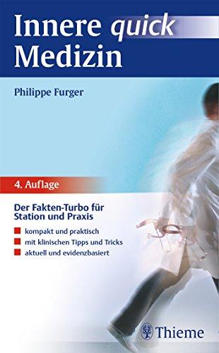 Innere Medizin quick: Der Fakten-Turbo für Station und Praxis