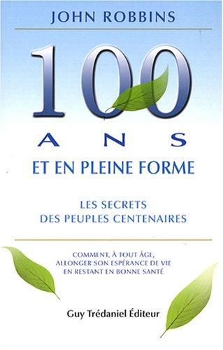 Centenaire et en pleine forme : les secrets, confirmés par la science, des peuples centenaires