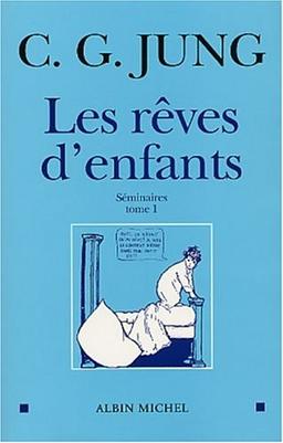 Les rêves d'enfants. Vol. 1. Séminaires 1936-1939