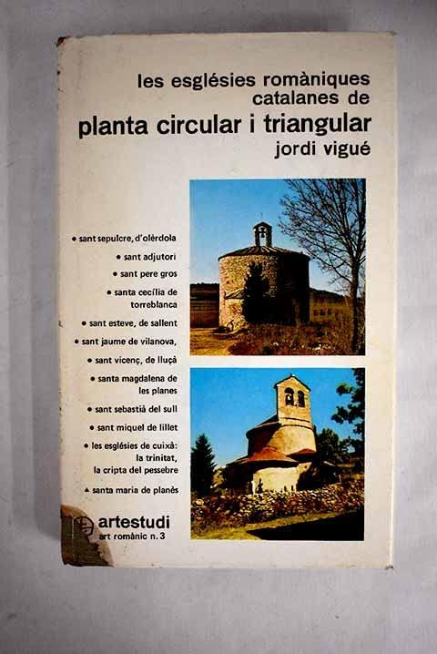 Les esglésies romániques catalanes de planta circular i triangular